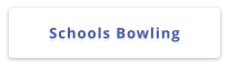 Schools Bowling