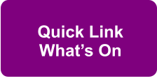 Quick Link What’s On