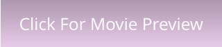 Click For Movie Preview