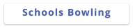 Schools Bowling