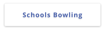 Schools Bowling