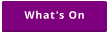 What's On
