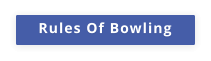 Rules Of Bowling