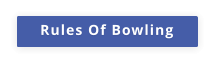 Rules Of Bowling