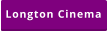 Longton Cinema