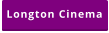 Longton Cinema