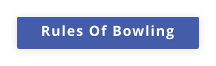 Rules Of Bowling