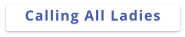 Calling All Ladies