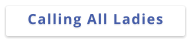 Calling All Ladies