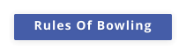 Rules Of Bowling