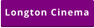 Longton Cinema