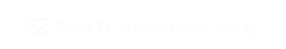 Click To View Refund Policy 
