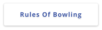 Rules Of Bowling