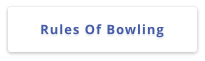 Rules Of Bowling