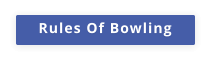 Rules Of Bowling