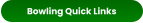 Bowling Quick Links
