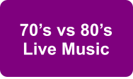 70’s vs 80’s Live Music
