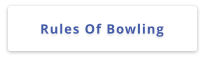 Rules Of Bowling