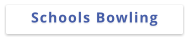 Schools Bowling
