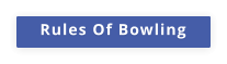 Rules Of Bowling