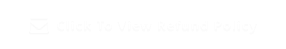 Click To View Refund Policy 