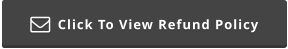 Click To View Refund Policy 
