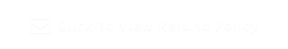 Click To View Refund Policy 