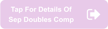 Tap For Details Of Sep Doubles Comp