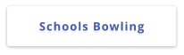 Schools Bowling