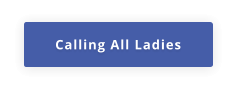 Calling All Ladies