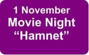 1 NovemberMovie Night “Hamnet”