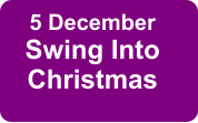 5 December Swing Into Christmas